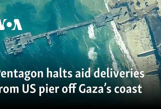 Pentagon halts aid deliveries from US pier off Gaza&#039;s coast