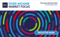 Join IW in London this week for Fixed Income Market Focus event