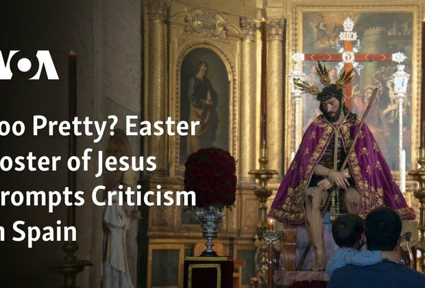 Too Pretty Easter Poster of Jesus Prompts Criticism in Spain