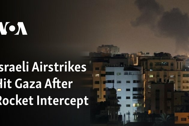 Israeli Airstrikes Hit Gaza After Rocket Intercept
