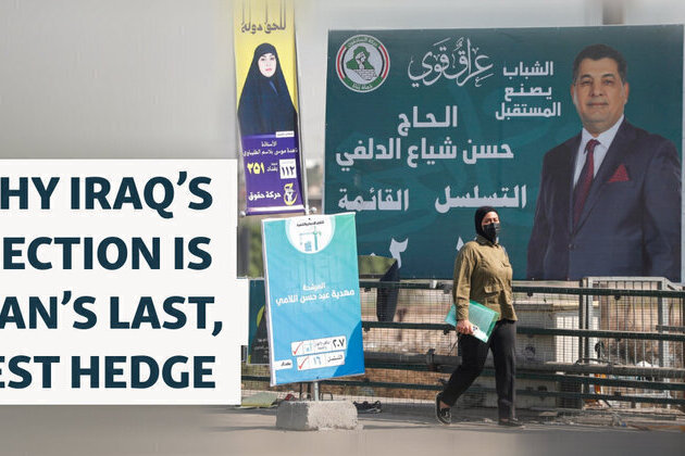 Why Iraq's Election Is Iran's Last, Best Hedge