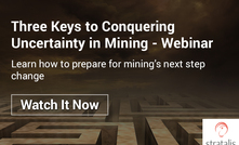 Three Keys to Conquering Uncertainty in Mining - Webinar