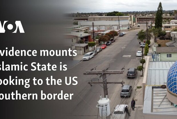 Evidence mounts Islamic State is looking to the US southern border