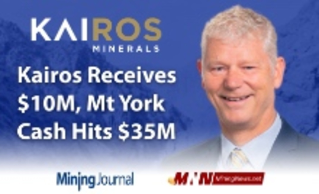 Kairos Receives $10M, Mt York Cash Hits $35M