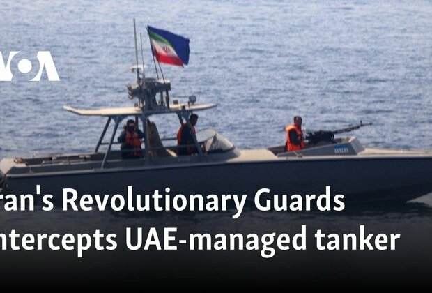 Iran&#039;s Revolutionary Guards intercepts UAE-managed tanker, IRGC says