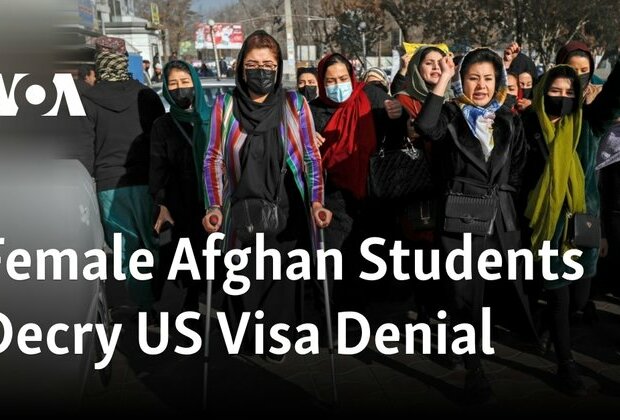 Female Afghan Students Decry US Visa Denial