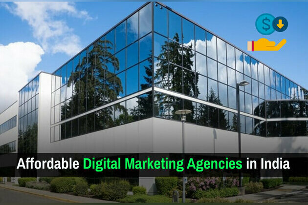 Affordable Digital Marketing Agencies in India