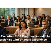 Best Executive MBA Programs in India for Professionals with 5+ Years Experience