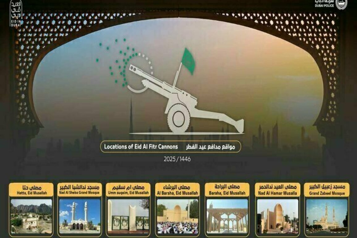 Dubai Police announces seven locations for Eid Al Fitr cannons