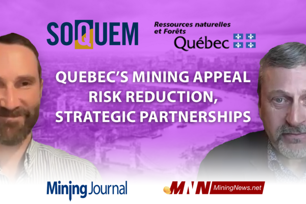 Inside SOQUEM: Quebec's Mining Appeal, Risk Reduction & Strategic Partnerships