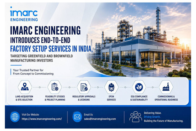 IMARC Engineering Introduces End-to-End Factory Setup Services in India, Targeting Greenfield and Brownfield Manufacturing Investors