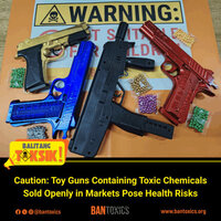 Toxics Watchdog Group Urges FDA, LGUs to Ban the Sale and Use of Health-Damaging "Pellet Gun" and Other Dangerous Toys