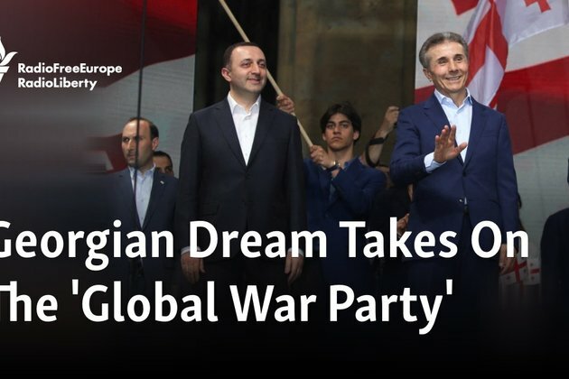 Georgian Dream Takes On The &#039;Global War Party&#039;