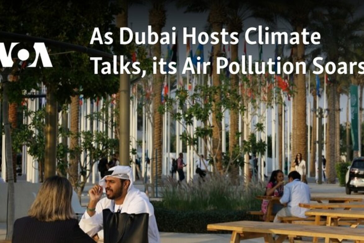 As Dubai Hosts Climate Talks, its Air Pollution Soars
