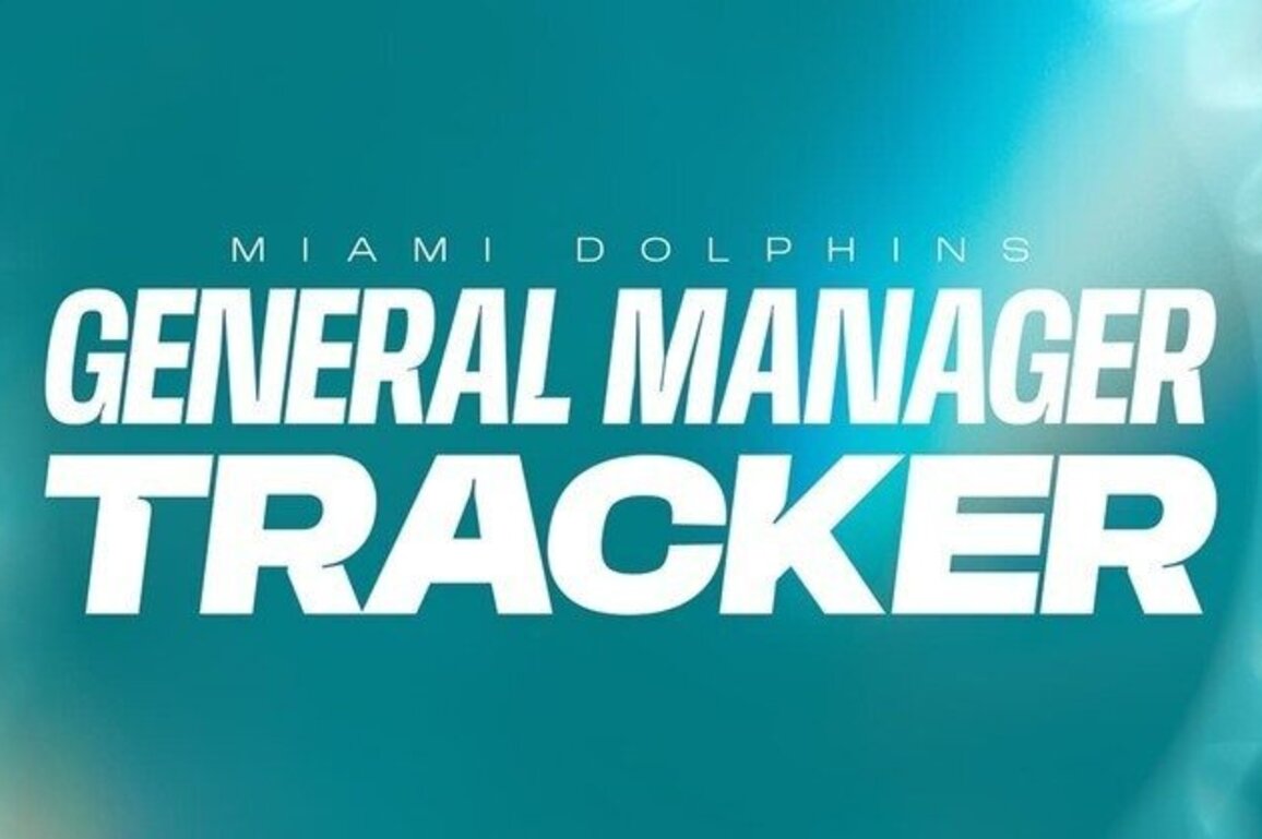 Miami Dolphins 2026 General Manager Tracker