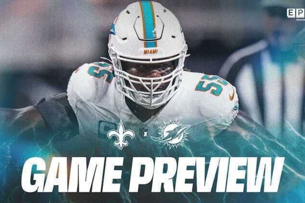 Game Preview: Miami Dolphins vs. New Orleans Saints