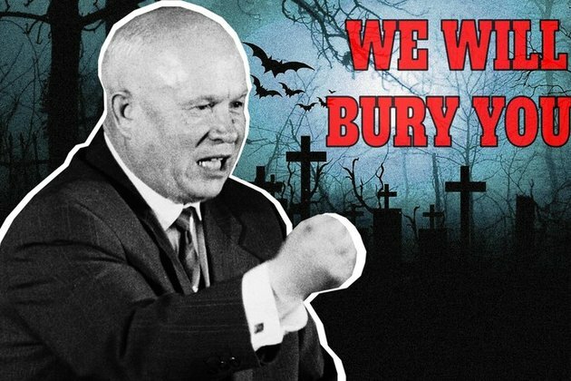 We will bury you: What Nikita Khrushchev actually meant