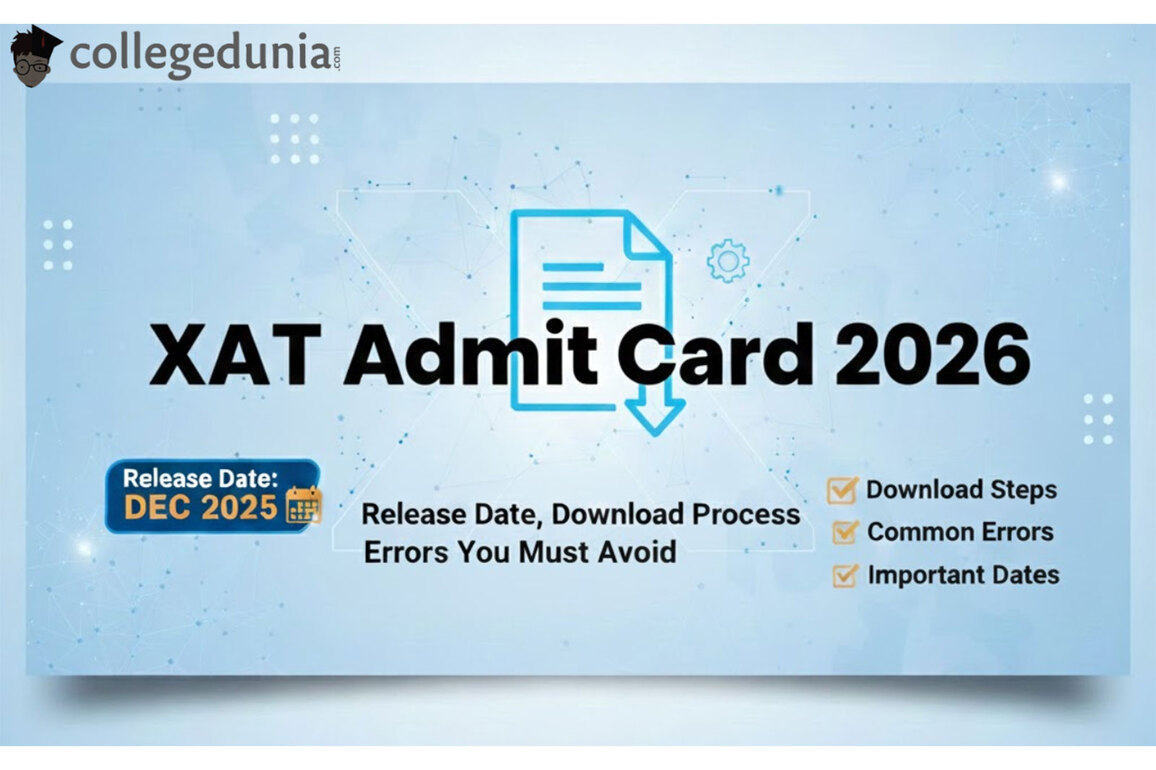XAT Admit Card 2026: Release Date, Download Process, and Errors You Must Avoid