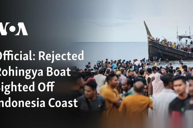 Official: Rejected Rohingya Boat Sighted Off Indonesia Coast