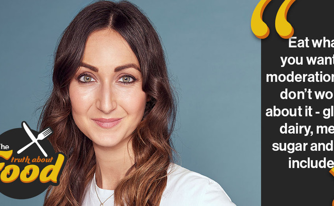 The Truth About Food: Eve Simmons - 'No dietician worth their salt will endorse a faddy diet'