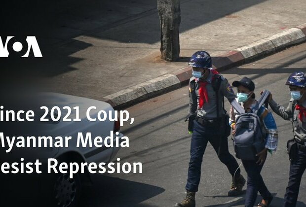 Since 2021 Coup, Myanmar Media Resist Repression