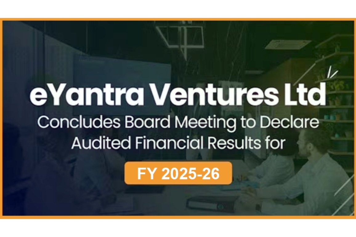 eYantra Ventures Limited Reports FY26 Annual Results
