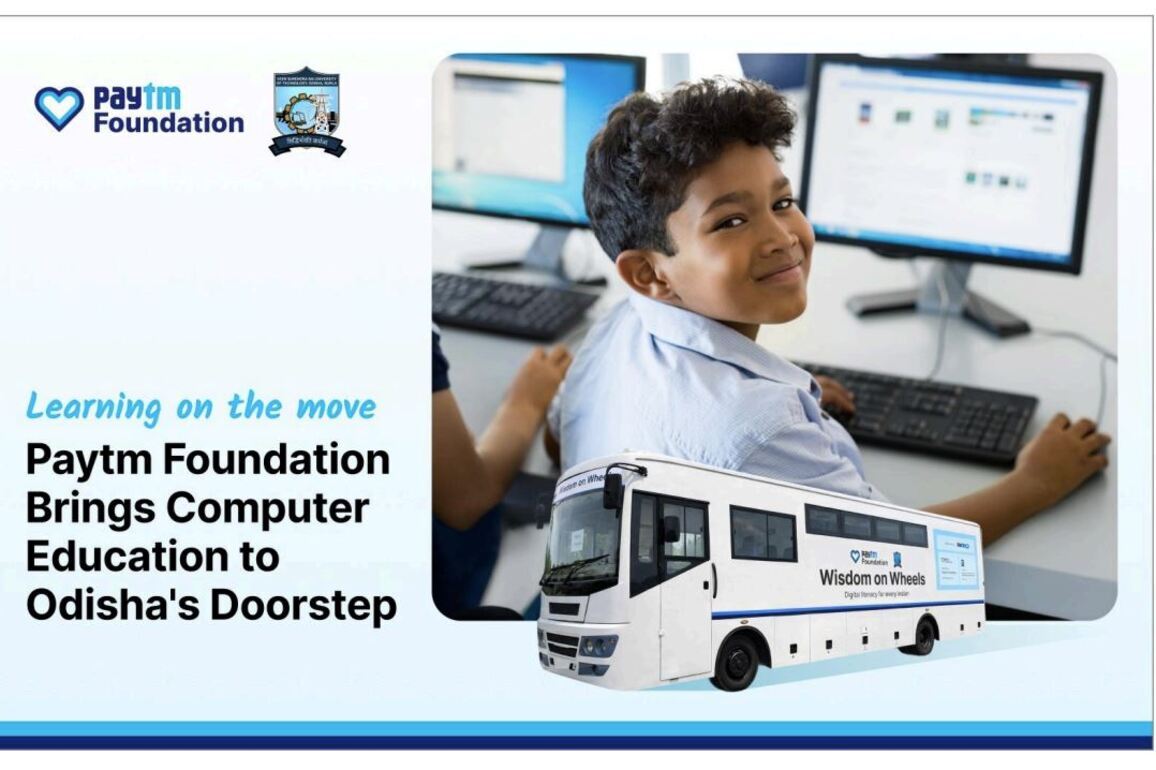 Paytm Foundation launches second 'Wisdom on Wheels' mobile learning bus to expand digital and computer education across Odisha