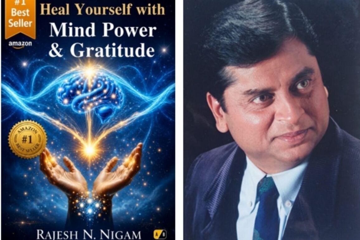 Rajesh Nigam Explores the Healing Power of Gratitude and Positive Thinking in Heal Yourself with Mind Power & Gratitude