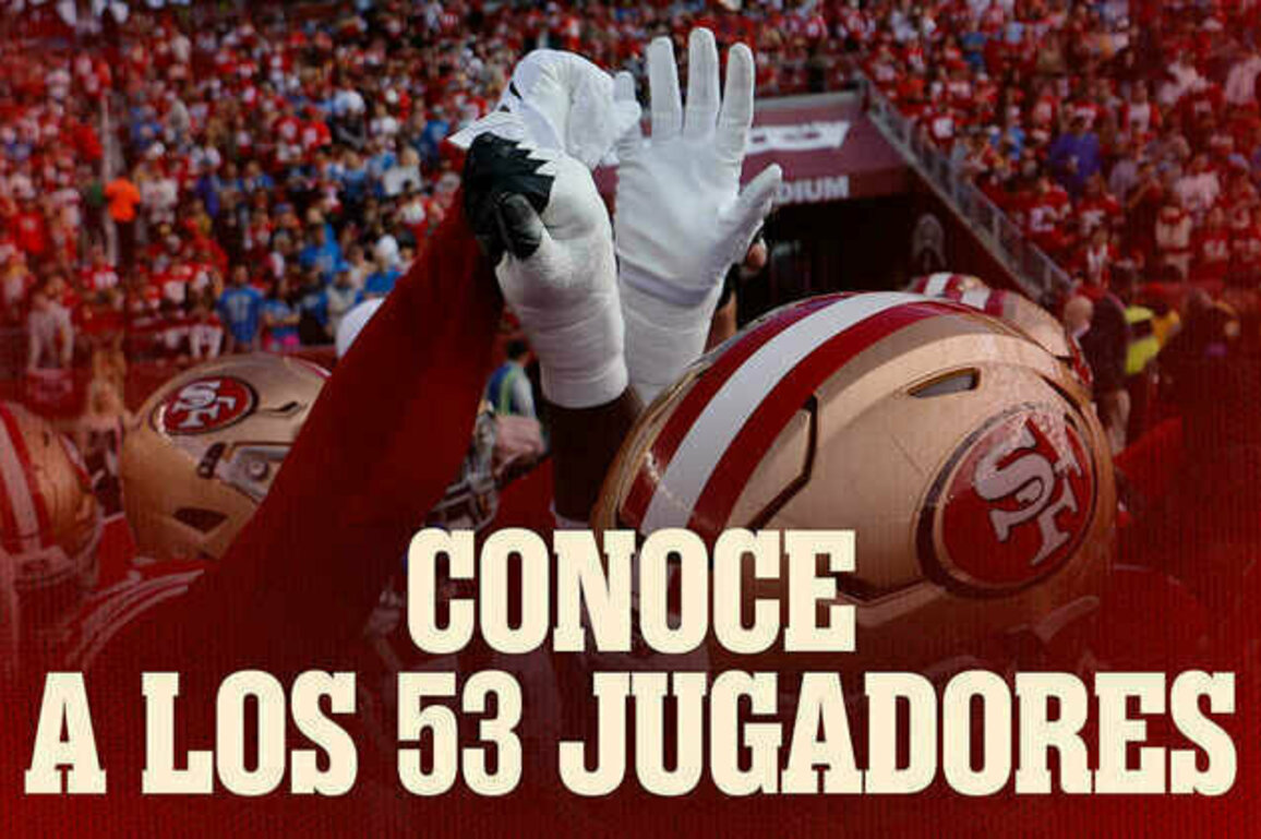 Conoce a los 53 Jugadores de los 49ers