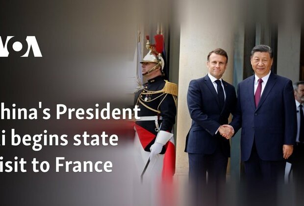 China&#039;s President Xi begins state visit to France