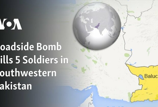 Roadside Bomb Kills 5 Soldiers in Southwestern Pakistan