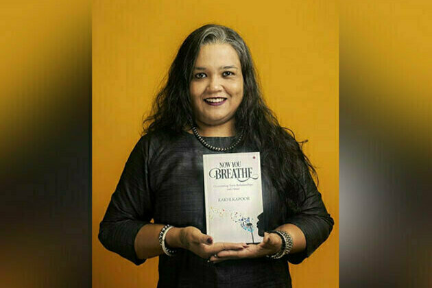 Best selling author Rakhi Kapoor releases her latest Book "Now You Breathe: Overcoming Toxic Relationships and Abuse"
