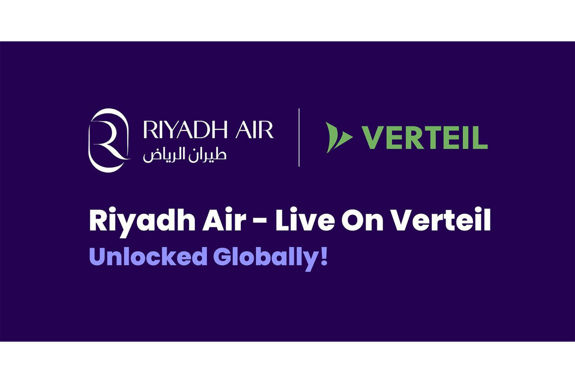 Riyadh Air NDC Content Goes Live on Verteil, Enabling Global Access to Its Offer & Order Retailing Platform