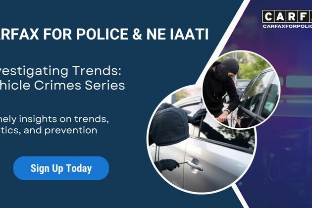 CARFAX for Police and NE-IAATI unveil vehicle crimes educational series