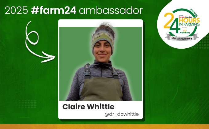 #Farm24 Ambassador: Claire Whittle