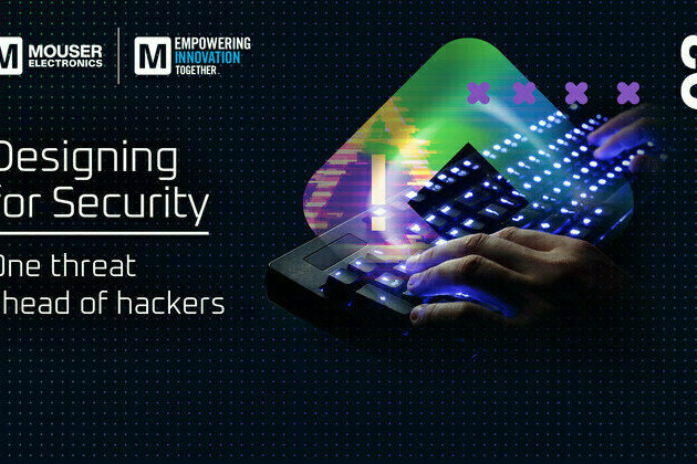 Mouser Electronics Examines Importance of Designing for Security in Third Empowering Innovation Together Episode