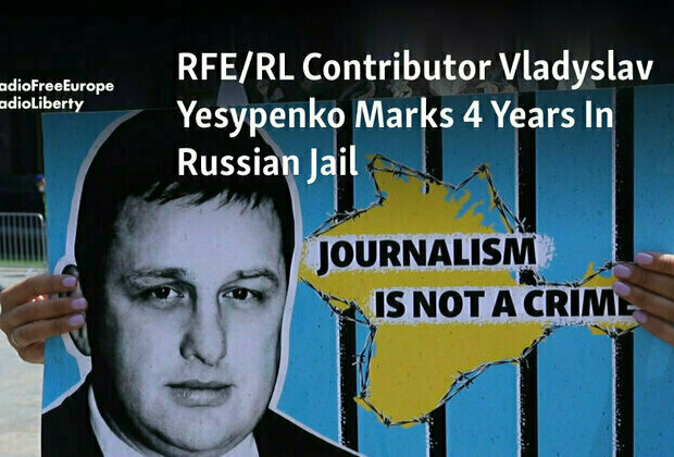 RFE/RL Contributor Vladyslav Yesypenko Marks 4 Years In Russian Jail