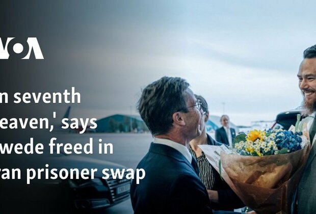 &#039;In seventh heaven,&#039; says Swede freed in Iran prisoner swap