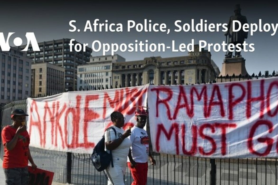 S. Africa Police, Soldiers Deploy for Opposition-Led Protests