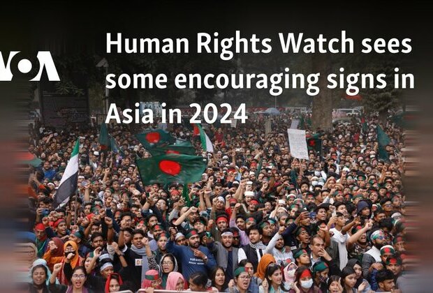 Human Rights Watch sees some encouraging signs in Asia in 2024