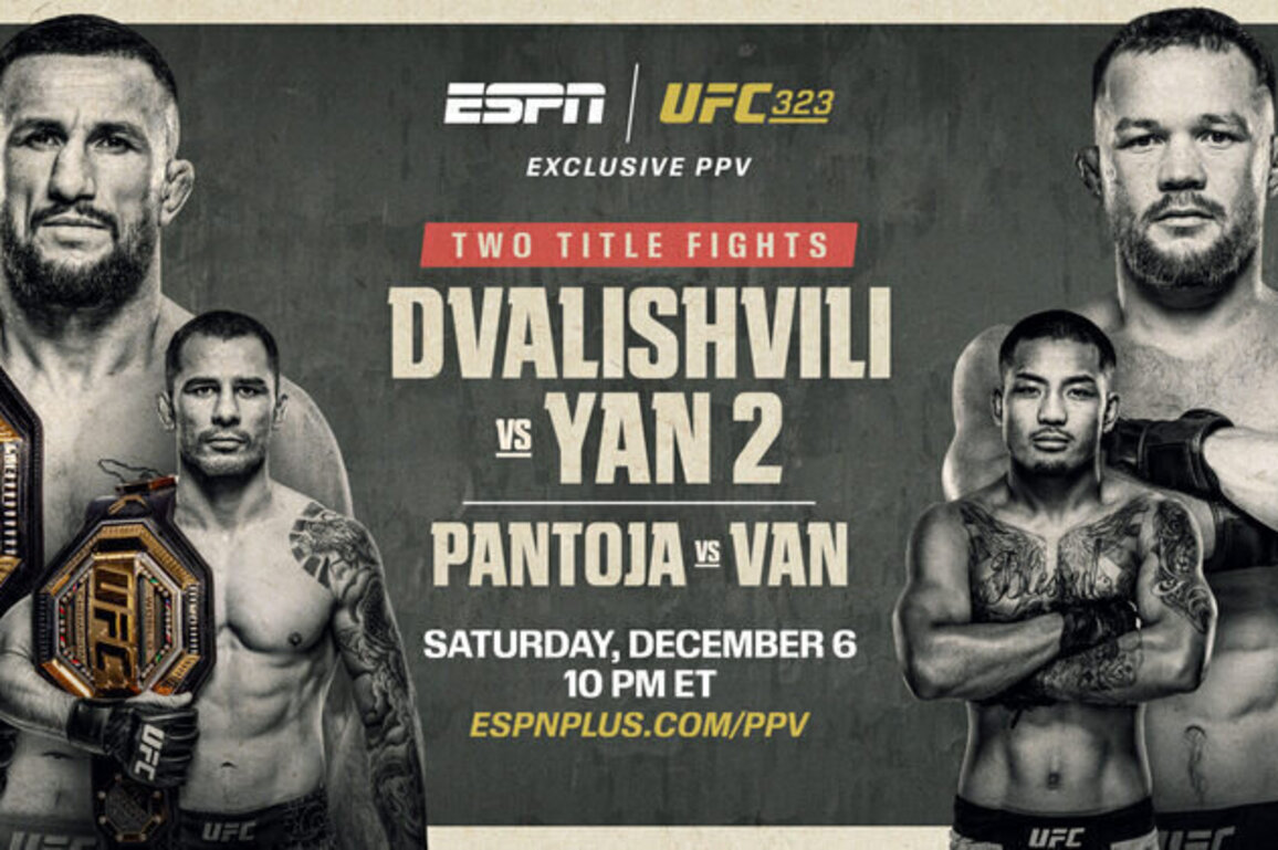 'UFC 323: Dvalishvili vs. Yan 2 | Saturday, Dec. 6