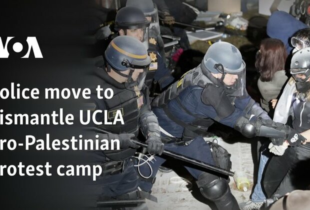 Police move to dismantle UCLA pro-Palestinian protest camp