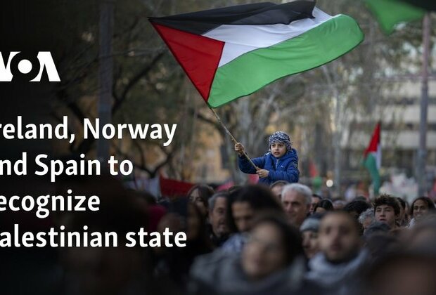 Ireland, Norway and Spain to recognize Palestinian state