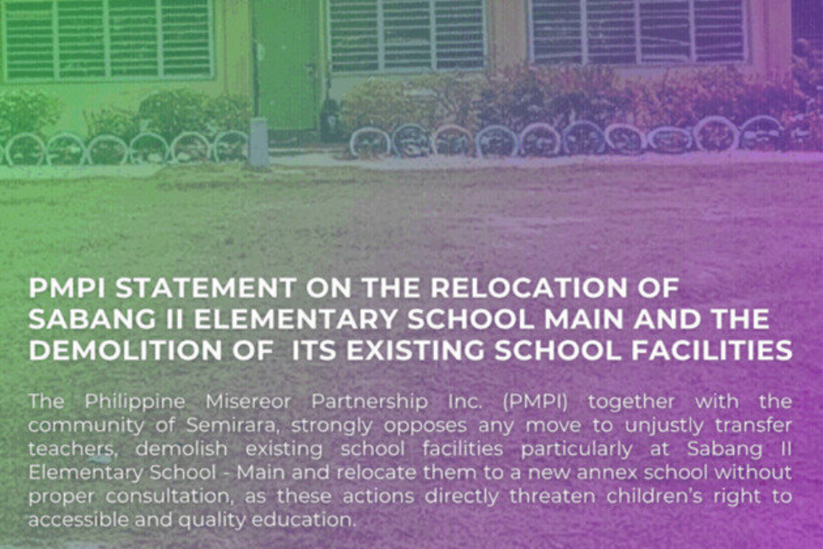 Statement of the Philippine Misereor Partnership, Inc. onthe Relocation of Sabang II Elementary School Main and the Demolition of its Existing School Facilities