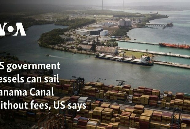 US government vessels can sail Panama Canal without fees, US says