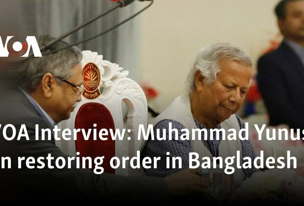 VOA Interview: Muhammad Yunus on restoring order in Bangladesh