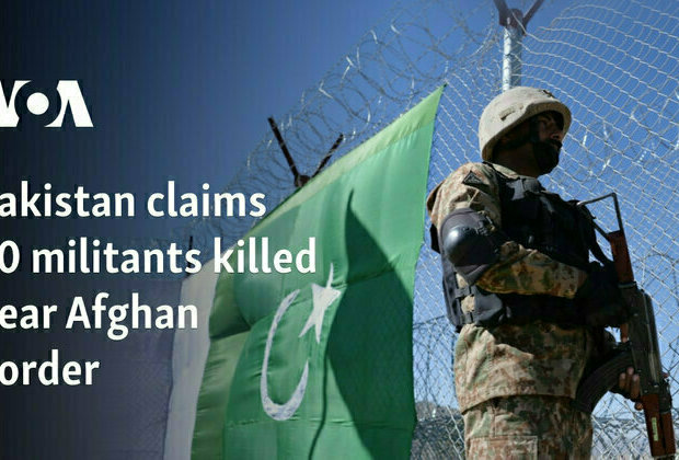 Pakistan claims 30 militants killed near Afghan border