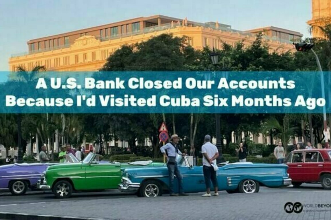 A U.S. Bank Closed Our Accounts Because I'd Visited Cuba Six Months Ago