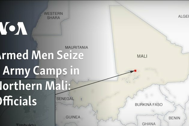 Armed Men Seize 2 Army Camps in Northern Mali: Officials