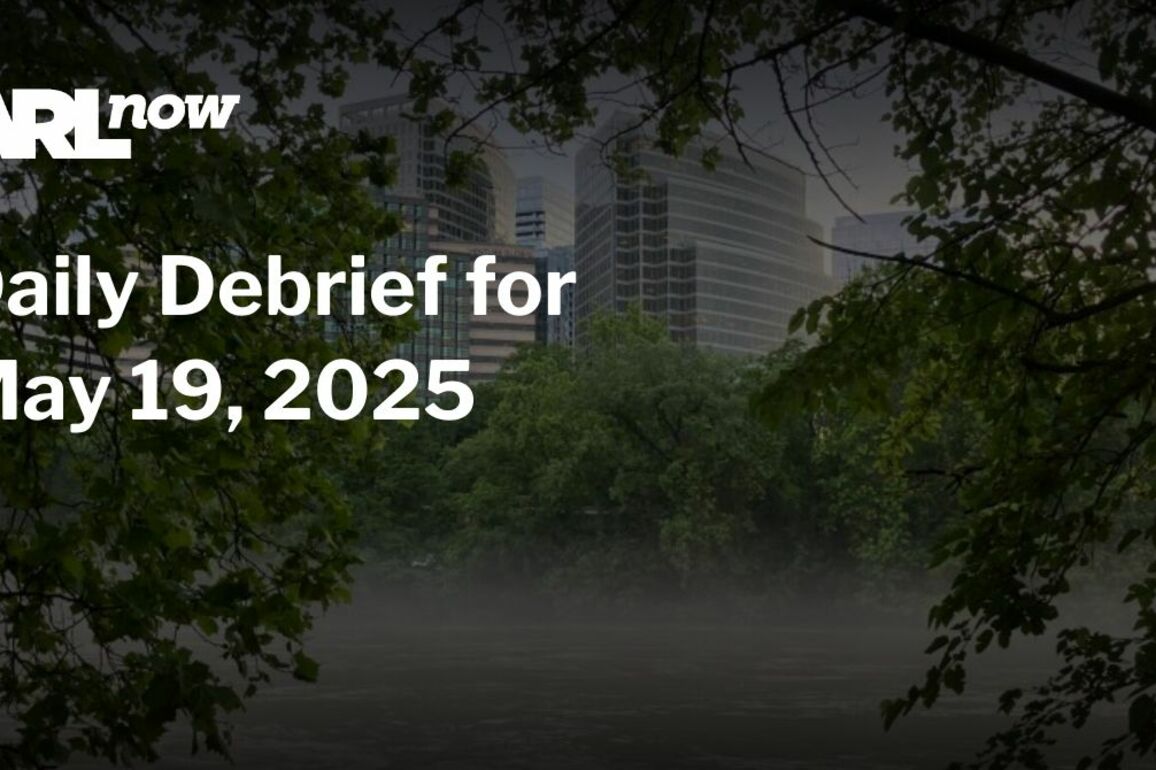 ARLnow Daily Debrief for May 19, 2025